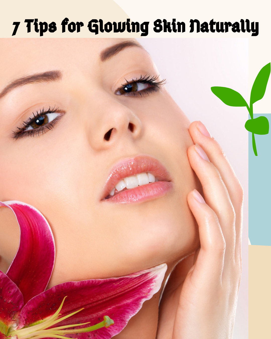 7 Tips for Glowing Skin Naturally