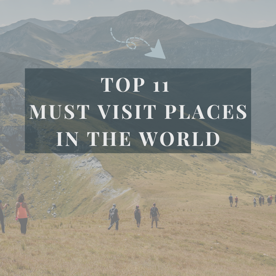 must visit places in the world