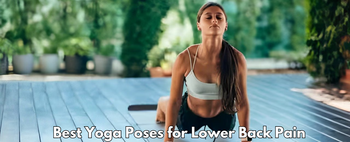 Best Yoga Poses for Lower Back Pain